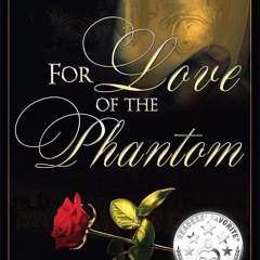 ✔PDF⚡️ For Love of the Phantom (Phantom Rising Book 1)