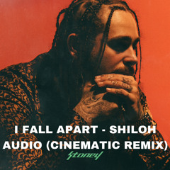 Post Malone - I Fall Apart (Shiloh Audio Cinematic Remix)