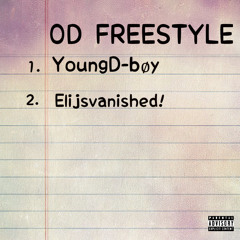 OD freestyle (YoungD-bøy x Elijsvanished!)