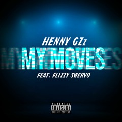 My Moves (Feat. Flizzy Swervo)