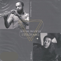 Bill Wathers - Just the two of us ( Stilck edit )