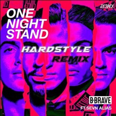 B-Brave - One Night Stand (HARDSTYLE REMIX)