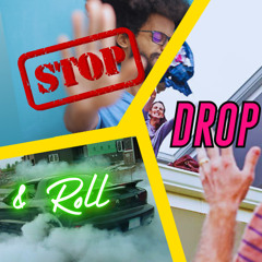 #Stop, Drop & Roll