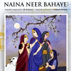Naina Neer Bahaye (AR Rahman) Cover