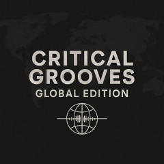 Critical Grooves Global Edition Volume 1 - Joanna O