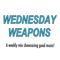 Wednesday Weapons #172 Guestmix by Sledge