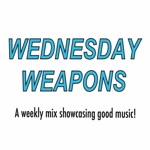 Wednesday Weapons #172 Guestmix by Sledge