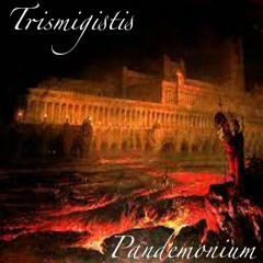 Trismigistis - Pandemonium (Beat)