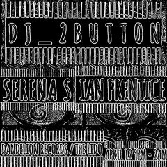 Dandelion at the Lido Mix 004 : DJ_2button // Serena S  // Ian Prentice