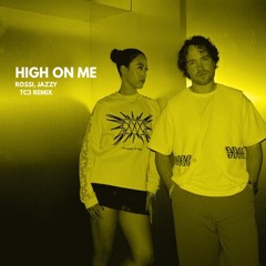 HIGH ON ME - (TC3 REMIX) [FREE DOWNLOAD]