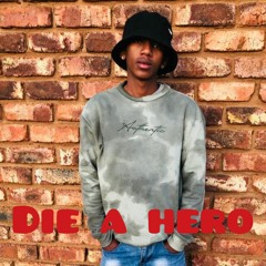 2.Die A Hero Feat Tailor Slik ,Jordy Bryant,DollarBoy Slime (Prod By Just_Zeey) II.mp3