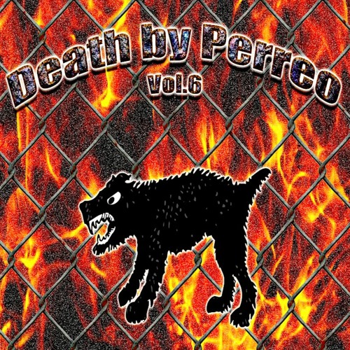 Death By Perreo Vol.6