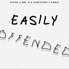 Easily Offended w/ HAL-V & SpaceCase, Kahji