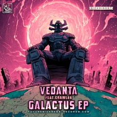 Vedanta ft. Crawler - Galactus EP