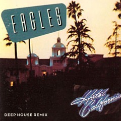 The Eagles - Hotel California (Deep House Remix)