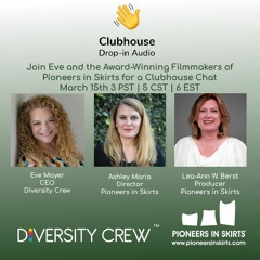 Eve Mayer Interviews Pioneers In Skirts Filmmakers