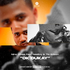 Nino Vibes, Neelicy, Tio Edson - OK OUKAY