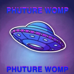PHUTURE WHOMP