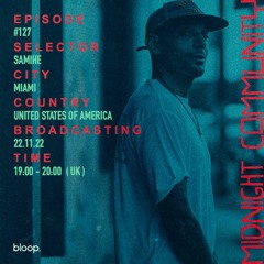 Midnight Community #127 w/ Samihe - 22.11.22