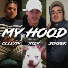 CELLYONEFOUR x NTER x SONDERONTHEBEAT - MY HOOD #FREECELLY