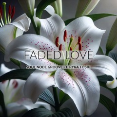 Faded Love