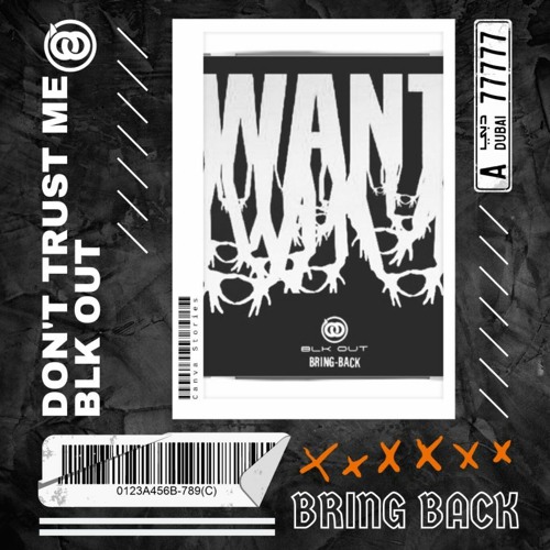 3OH!3 - Don't Trust Me (BLK OUT BRING BACK)