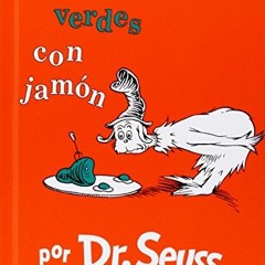 download EPUB 📗 Huevos verdes con jamón by  Dr. Seuss,Aida E. Marcuse,Theodore Geise