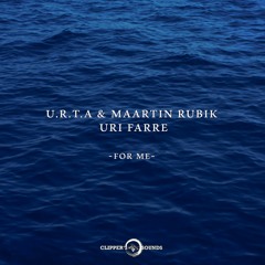 U.R.T.A - Maartin Rubik - Uri Farre - For Me
