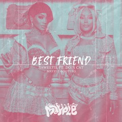 Doja Cat & Saweetie - Best Friend [Mayple Bootleg]