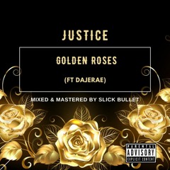 Golden Roses (ft DajeRae)