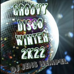 GROOVY DISCO WINTER 2k22 By DJ Jens Hempel