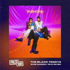 Palco RUA - 19Mar24 - The Black Teddys - Tempos Modernos (Álbum)