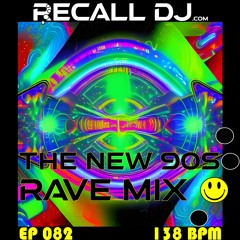 082 - The New '90s Rave Mix (138 bpm)