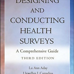 [ACCESS] PDF 📬 Designing and Conducting Health Surveys: A Comprehensive Guide by  Lu