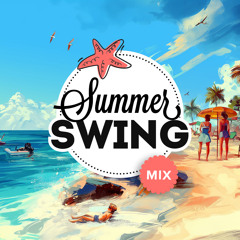 Summer Swing - Electro Swing Mix 2024 🏖️🍦☀️