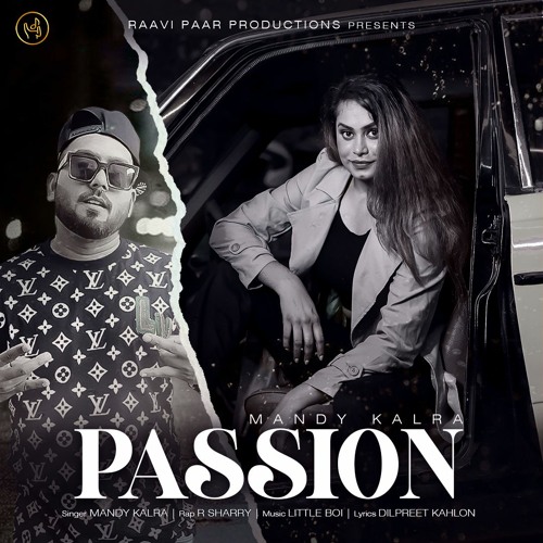 Stream Passion Mandy Kalra | R Sharry | New Punjabi Song by Raavi Paar ...