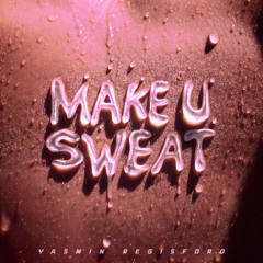 Yasmin Regisford - Make U Sweat (Ibiza 98' Mix) [Free Download]