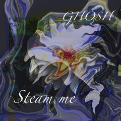 ghosh - stream me
