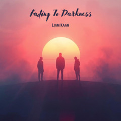 Fading To Darkness