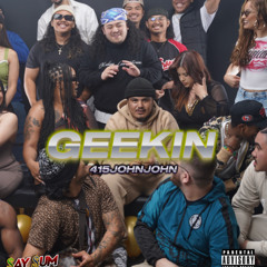 Geekin -  415JohnJohn (Early Release)