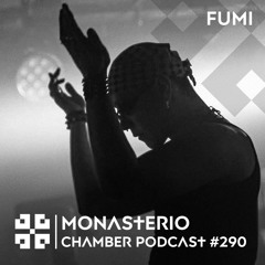 Monasterio Chamber Podcast #290 FUMI