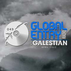 Global Entry Radio 049 [Apr. 2022]