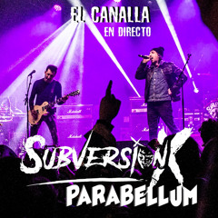 El Canalla (En Directo) [feat. Parabellum]