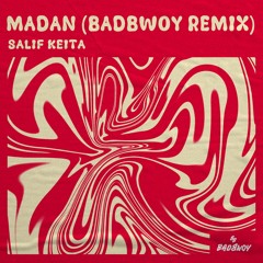 Salif Keita - Madan (Badbwoy Remix)