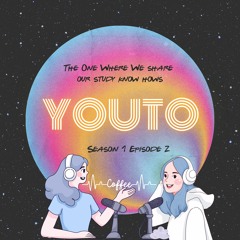 The One Where We Share Our Study Know Hows (S1 E2)