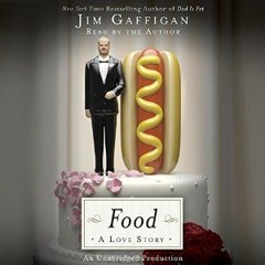 [Read Online] Food: A Love Story - Jim Gaffigan