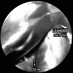 LEANDER - The Hymn [ITU1885]