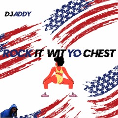 OmgAddy - Rock It With Yo Chest (Nola Bounce)