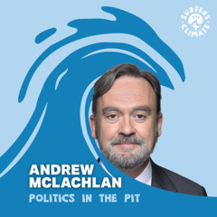 Politics in the Pit with Senator for South Australia and Deputy President of the Senate Andrew McLachlan