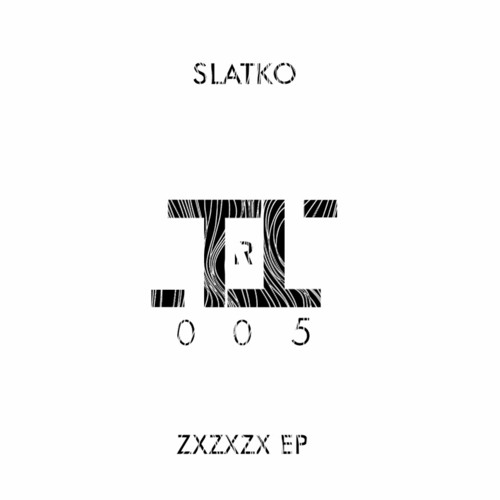 Stream ttr.sound | Listen to SLATKO - zxzxzx EP (cut vers